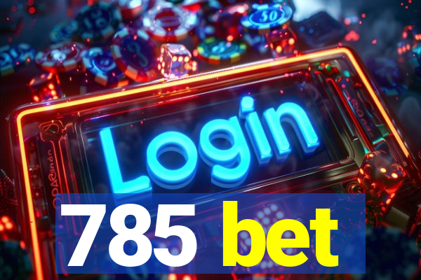 785 bet