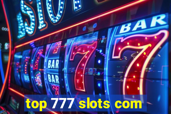 top 777 slots com