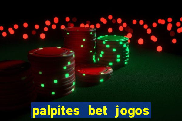 palpites bet jogos de hoje