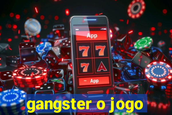 gangster o jogo