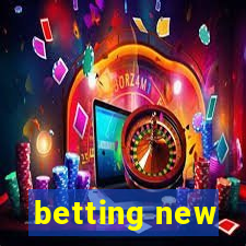 betting new