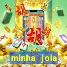 minha joia significado minha joia giria