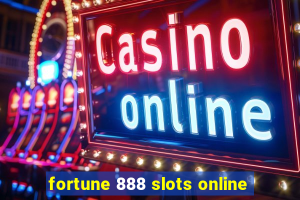 fortune 888 slots online