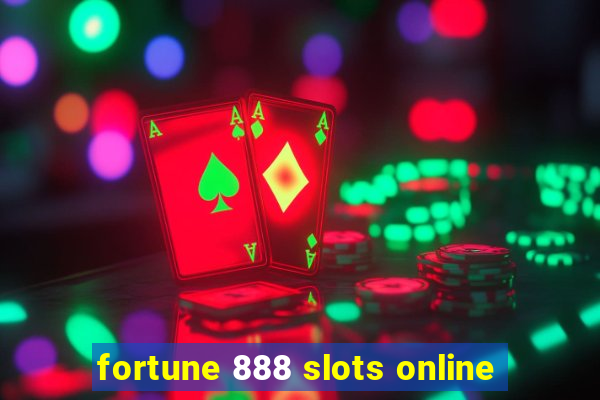 fortune 888 slots online