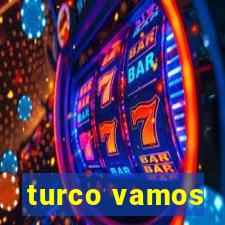 turco vamos