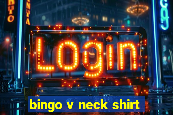 bingo v neck shirt