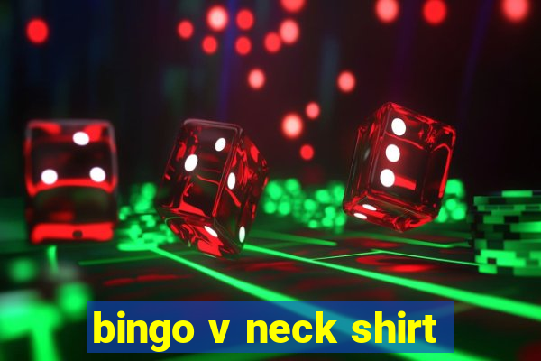 bingo v neck shirt