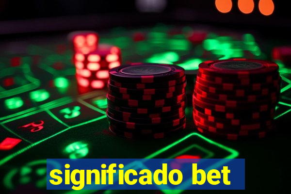 significado bet