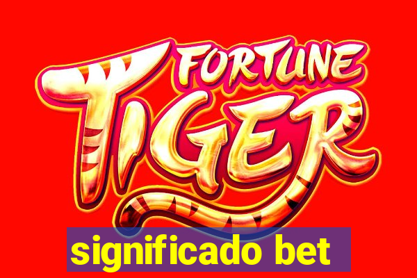 significado bet