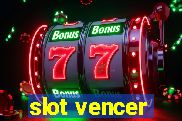 slot vencer