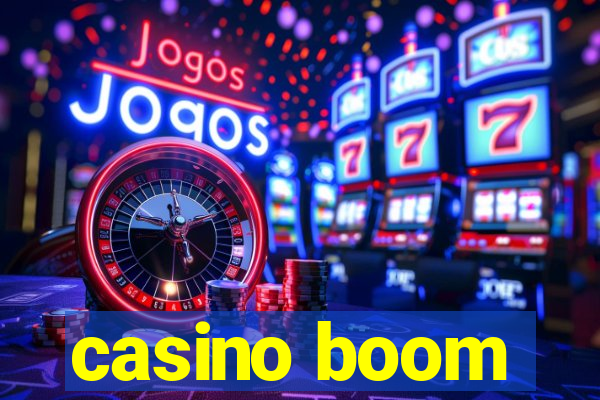 casino boom