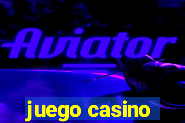 juego casino