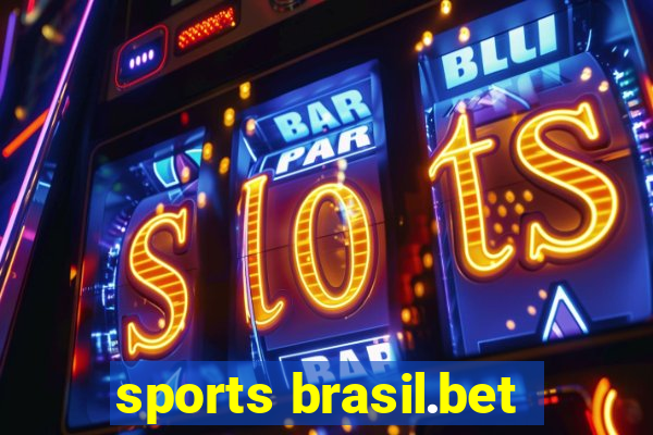 sports brasil.bet