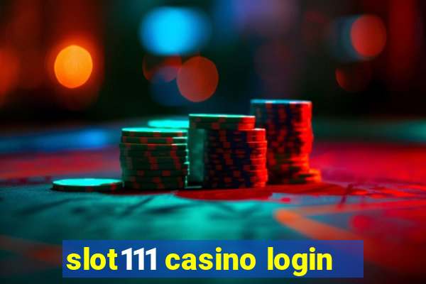 slot111 casino login