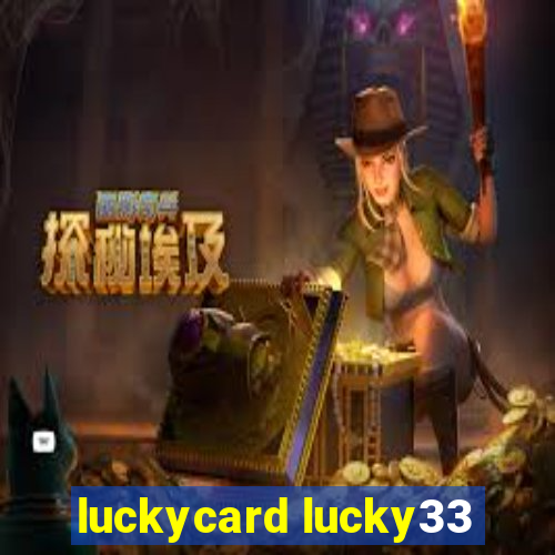 luckycard lucky33