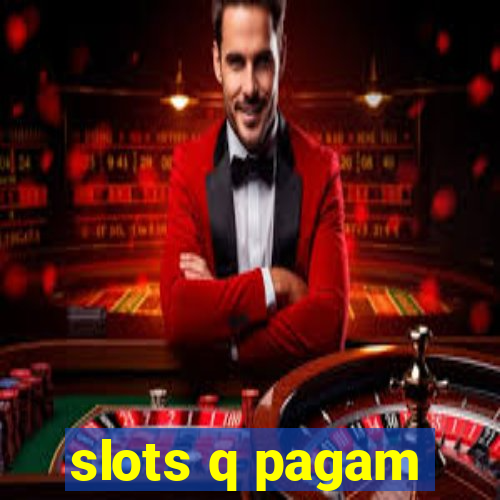 slots q pagam