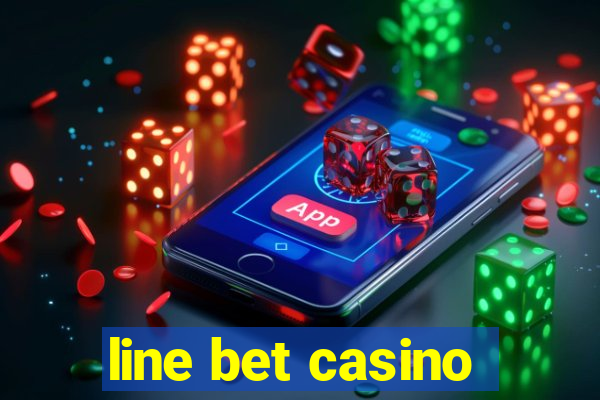 line bet casino