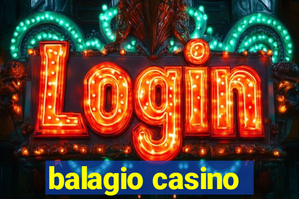 balagio casino