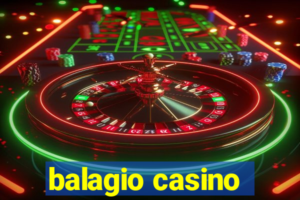 balagio casino