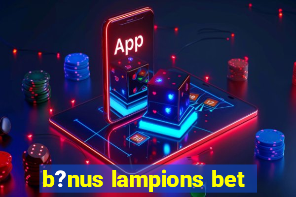 b?nus lampions bet