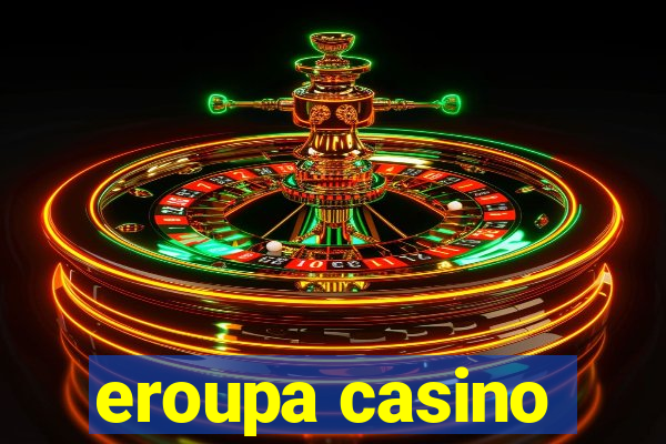 eroupa casino