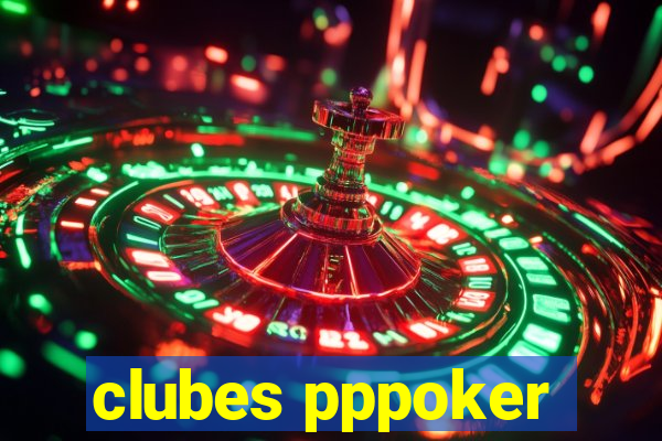 clubes pppoker