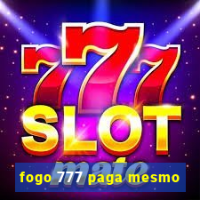 fogo 777 paga mesmo