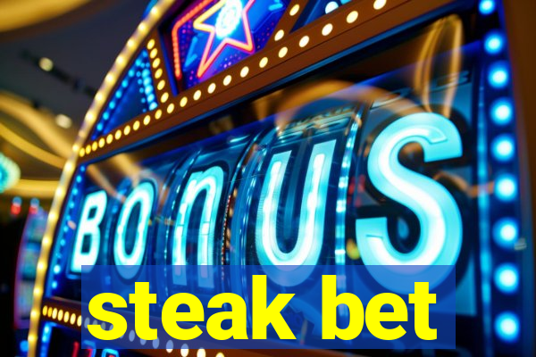 steak bet