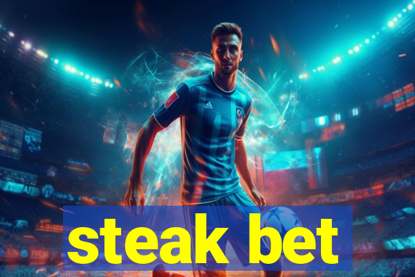 steak bet