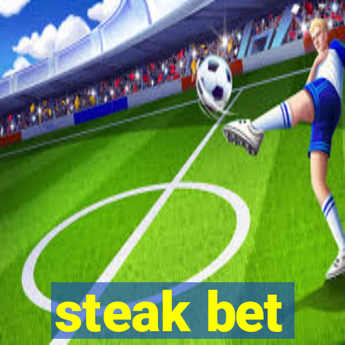 steak bet