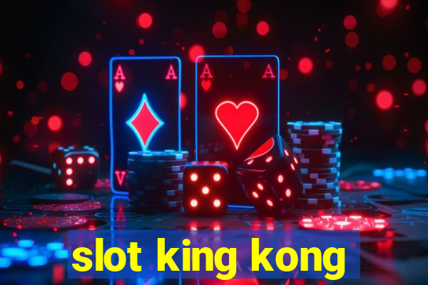 slot king kong