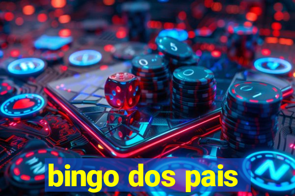 bingo dos pais