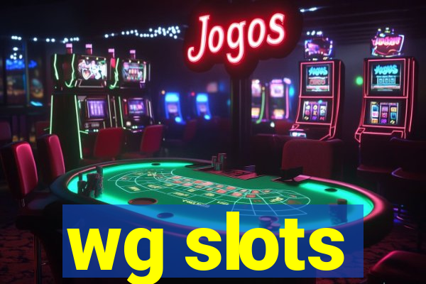 wg slots