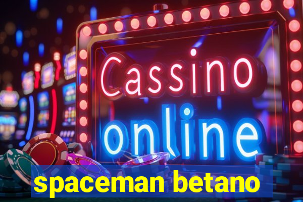 spaceman betano