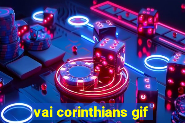 vai corinthians gif