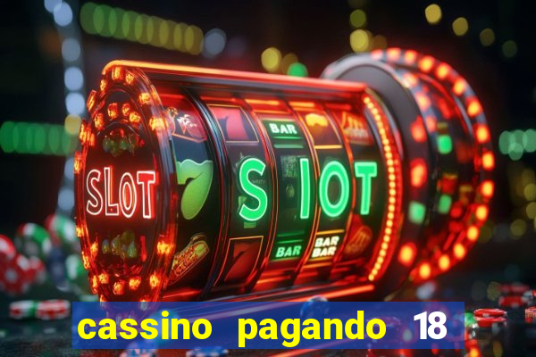 cassino pagando 18 reais no cadastro