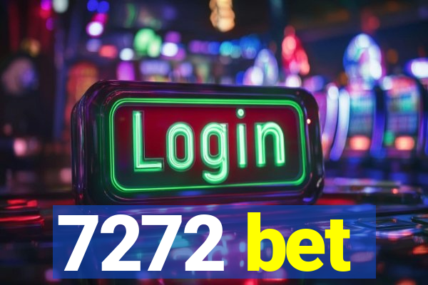 7272 bet