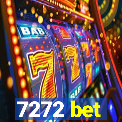 7272 bet