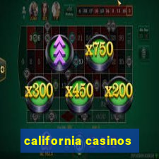 california casinos