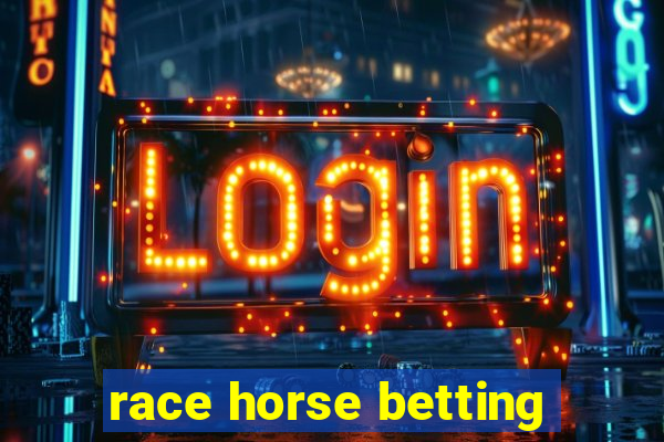 race horse betting