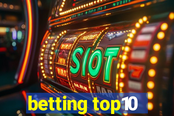 betting top10