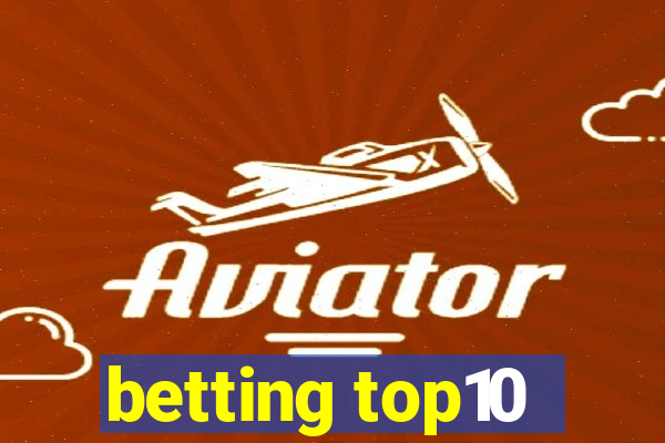 betting top10