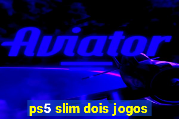 ps5 slim dois jogos