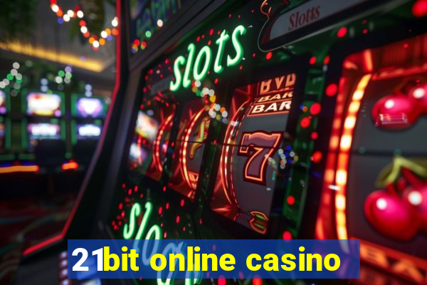 21bit online casino