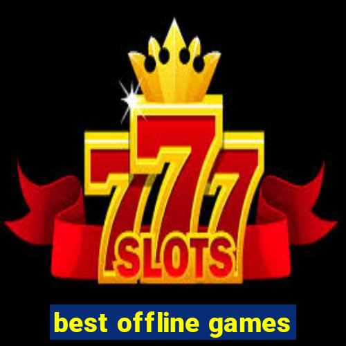 best offline games