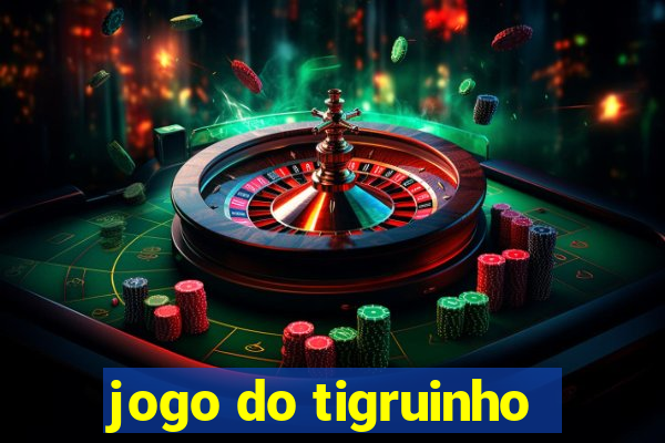 jogo do tigruinho