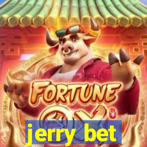 jerry bet