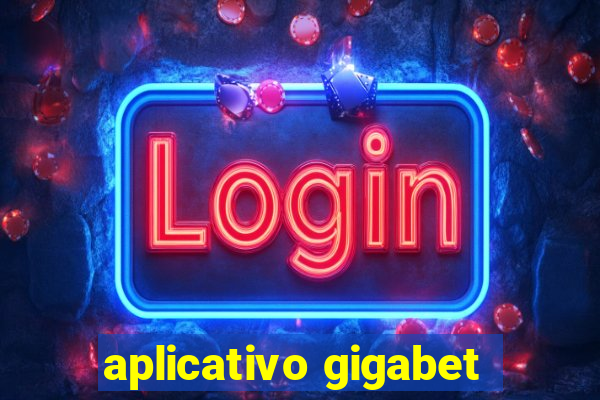 aplicativo gigabet