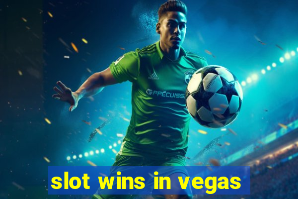 slot wins in vegas