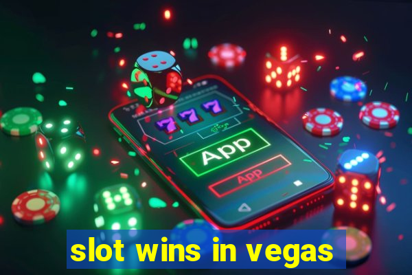 slot wins in vegas